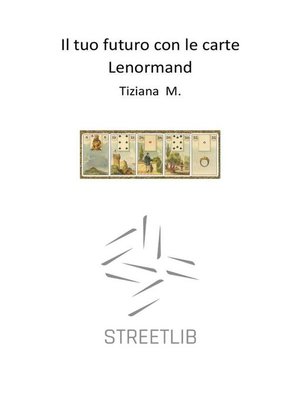 cover image of Il Tuo Futuro Con Le Carte Lenormand